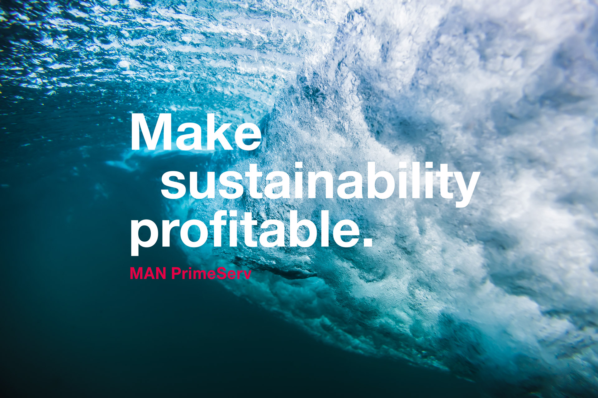 Ein Bild von einer Welle mit dem Slogan 'Make sustainability profitable' der MAN PrimeServ
